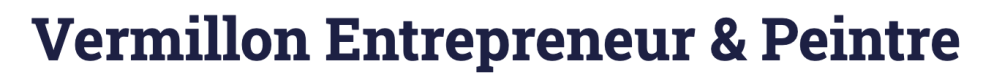 Vermillon Entrepreneur & Peintre
